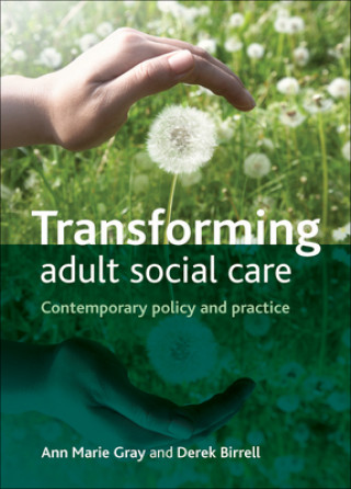 Kniha Transforming Adult Social Care Ann Marie Gray