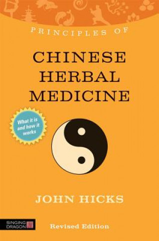 Livre Principles of Chinese Herbal Medicine John Hicks