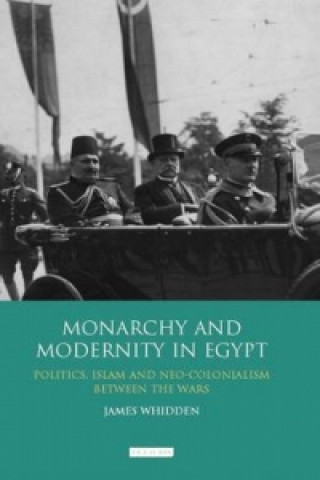 Carte Monarchy and Modernity in Egypt James Whidden