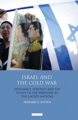 Kniha Israel and the Cold War Howard A Patten