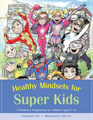 Carte Healthy Mindsets for Super Kids Stephanie Azri