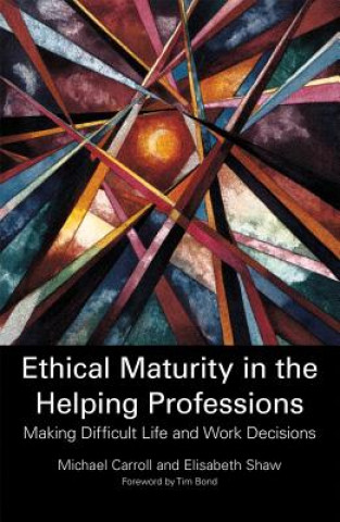 Livre Ethical Maturity in the Helping Professions Michael Carroll