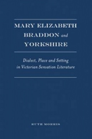 Carte Mary Elizabeth Braddon and Yorkshire Ruth Morris