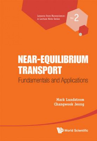 Könyv Near-equilibrium Transport: Fundamentals And Applications Mark Lundstrom