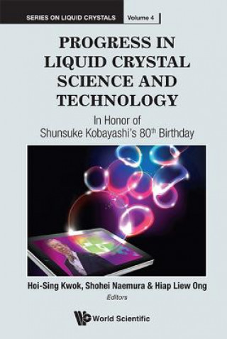 Kniha Progress in Liquid Crystal (LC) Science and Technology Hoi S Kwok