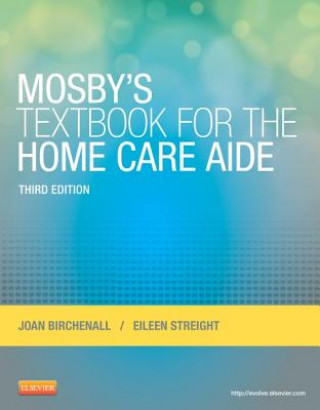 Książka Mosby's Textbook for the Home Care Aide Joan M Birchenall