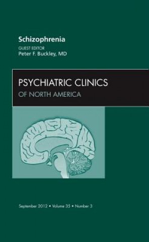 Książka Schizophrenia, An Issue of Psychiatric Clinics Peter F Buckley