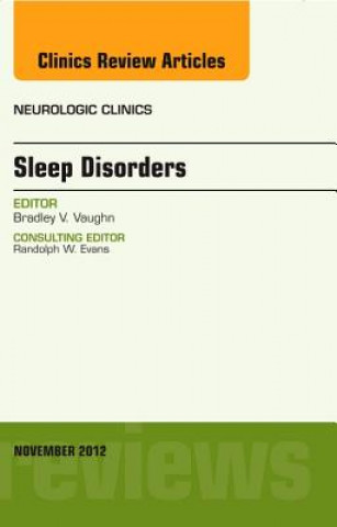 Könyv Sleep Disorders, An Issue of Neurologic Clinics Bradley Vaughn