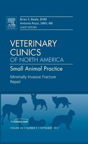 Buch Minimally Invasive Fracture Repair, An Issue of Veterinary Clinics: Small Animal Practice Brian S Beale