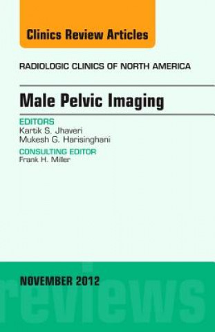 Book Male Pelvic Imaging, An Issue of Radiologic Clinics of North America Mukesh MGH Harisinghani