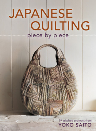 Книга Japanese Quilting Piece by Piece Yoko Saito