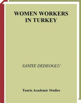 Book Women Workers in Turkey Saniye Dedeoglu