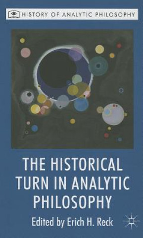 Livre Historical Turn in Analytic Philosophy Erich H Reck