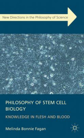 Kniha Philosophy of Stem Cell Biology Melinda Fagan