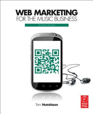 Carte Web Marketing for the Music Business Tom Hutchison
