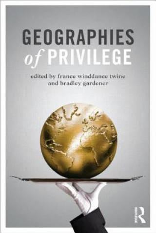 Книга Geographies of Privilege France Winddance Twine