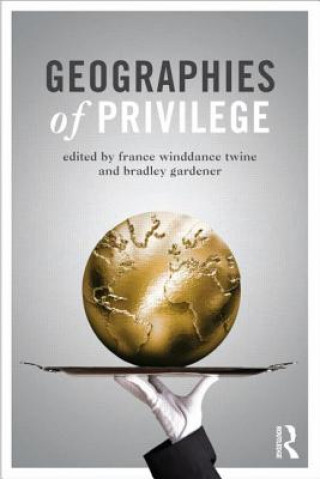 Książka Geographies of Privilege France Winddance Twine