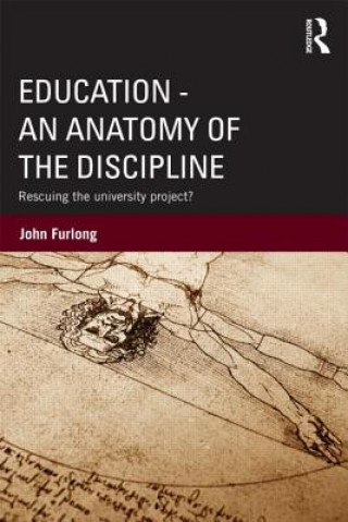 Kniha Education - An Anatomy of the Discipline John Furlong