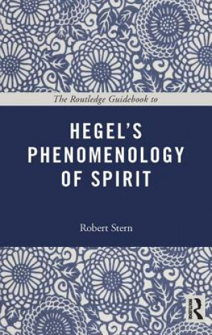 Carte Routledge Guidebook to Hegel's Phenomenology of Spirit Robert Stern
