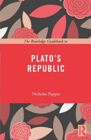 Kniha Routledge Guidebook to Plato's Republic Nickolas Pappas