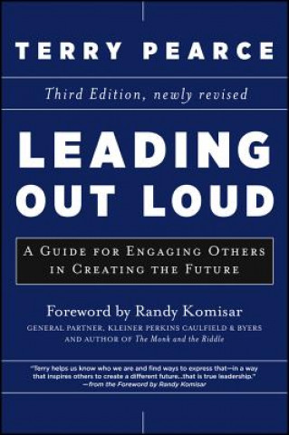 Book Leading Out Loud - A Guide for Engaging Others in Creating the Future, Third Edition Terry Pearce