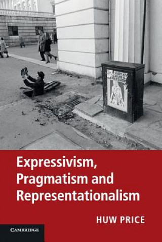 Kniha Expressivism, Pragmatism and Representationalism Huw Price