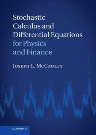 Carte Stochastic Calculus and Differential Equations for Physics and Finance Joseph McCauley