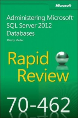 Book Rapid Review 70-462: Administering Microsoft(R) SQL Server(R Randy Muller