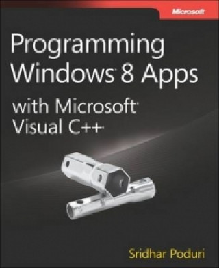 Kniha Programming Windows 8 Apps with Microsoft Visual C++ Sridhar Poduri