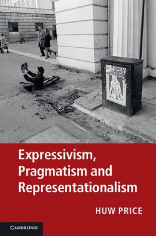 Kniha Expressivism, Pragmatism and Representationalism Huw Price