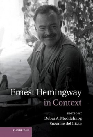 Książka Ernest Hemingway in Context Debra Moddelmog