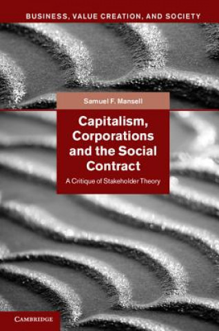 Carte Capitalism, Corporations and the Social Contract Samuel F Mansell
