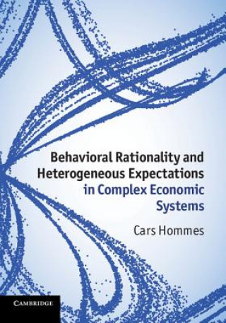 Carte Behavioral Rationality and Heterogeneous Expectations in Complex Economic Systems Cars Hommes