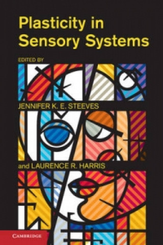 Kniha Plasticity in Sensory Systems Jennifer K E Steeves