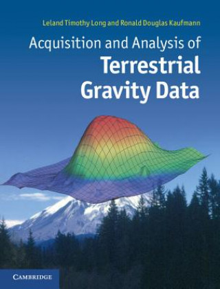 Carte Acquisition and Analysis of Terrestrial Gravity Data Leland Timothy Long