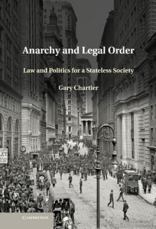 Książka Anarchy and Legal Order Gary (La Sierra University Chartier