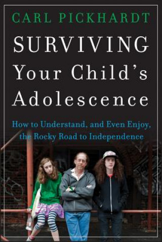 Livre Surviving Your Child's Adolescence Carl Pickhardt