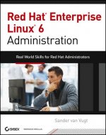 Carte Red Hat Enterprise Linux 6 Administration Sander van Vugt