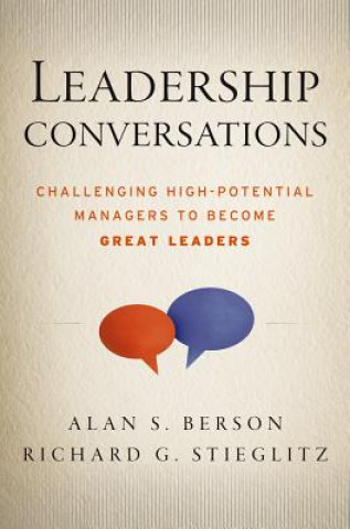 Könyv Leadership Conversations - Challenging High Potential Managers to Become Great Leaders Alan S Berson