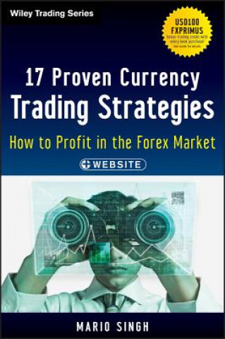 Kniha 17 Proven Currency Trading Strategies - How to Profit in the Forex Market + Website Mario Sant Singh