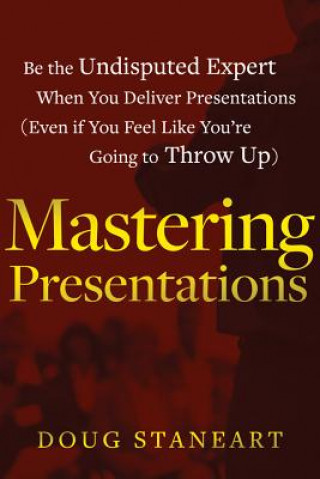 Livre Mastering Presentations Doug Staneart