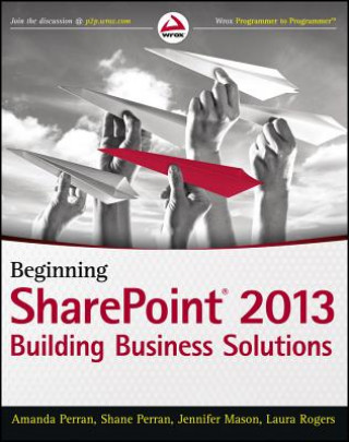 Книга Beginning SharePoint 2013 - Building Business Solutions Amanda Perran