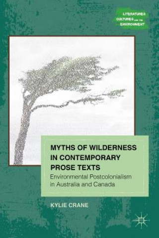 Carte Myths of Wilderness in Contemporary Narratives Kylie Crane