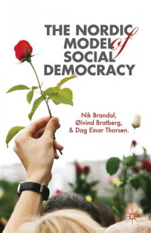 Книга Nordic Model of Social Democracy Nik Brandal