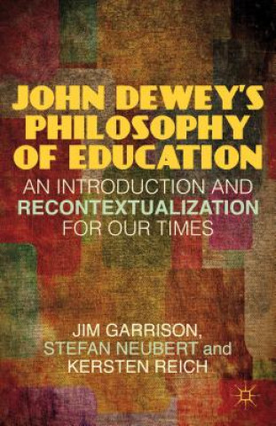 Buch John Dewey's Philosophy of Education Jim Garrison