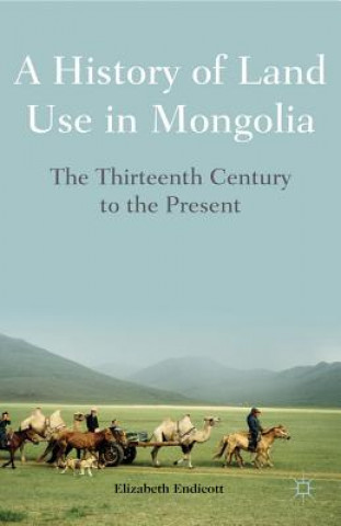 Carte History of Land Use in Mongolia Elizabeth Endicott