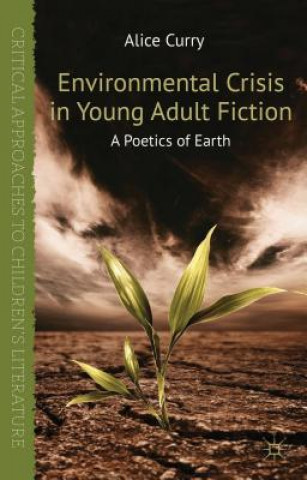 Kniha Environmental Crisis in Young Adult Fiction Alice Curry