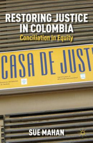 Книга Restoring Justice in Colombia Sue Mahan