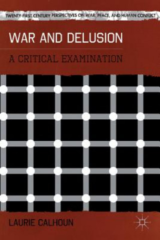 Könyv War and Delusion Laurie Calhoun