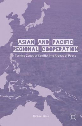 Kniha Asian and Pacific Regional Cooperation Michael Haas